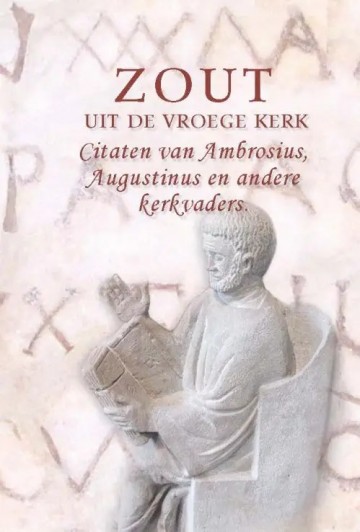 Serie pareltjes   zout uit de vroege kerk citaten van ambrosius augustinus en andere kerkvaders