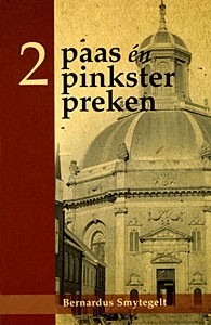 Smytegelt, ds. - Twee Paas en Pinksterpreken