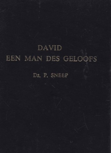 Sneep ds p   david een man des geloofs uitg kool