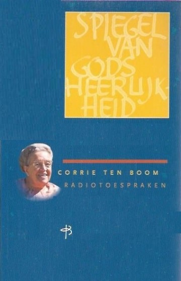 Spiegel van gods heerlijkheid corrie ten boom 9789050308946