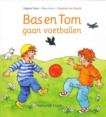 Stam, Dagmar - Bas en Tom gaan voetballen