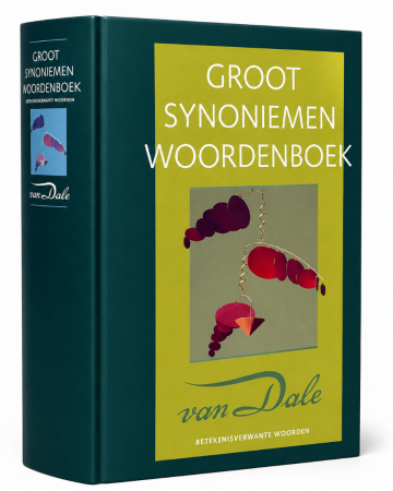 Sterkenburg pjg van   van dale   groot synoniemen woordenboek en andere betekenisverwante woorden