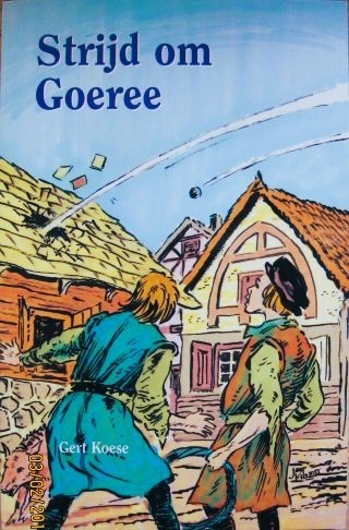 Strijd om goereee gert koese tolle lege numansdorp adullam de banier den hertog tolle lege