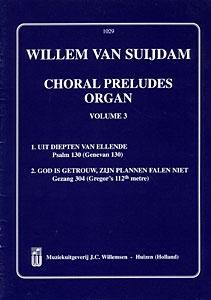 Suijdam, Wilem van - Choral Preludes Organ 3