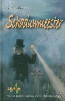 Taylor, G.P. - Schaduwmeester (Jeugdroman)