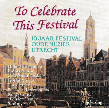 To celebrate this festival   10 jaar festival oude muziek utrecht   front