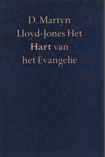 Uitgeverij groot goudriaan d martyn lloyd jones   het hart van het evangelie