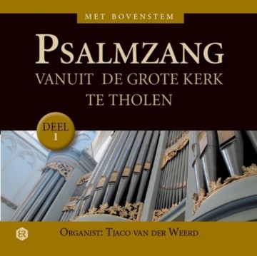 Psalmzang vanuit Tholen (1) - Tjaco van der Weerd