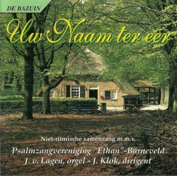 Uw naam ter aar psalmvereniging ethan barneveld niet ritmische samenzangh