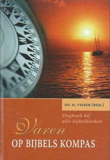 Varen op bijbels kompas dagboek bij alle bijbelboeken h visser 9789033122347