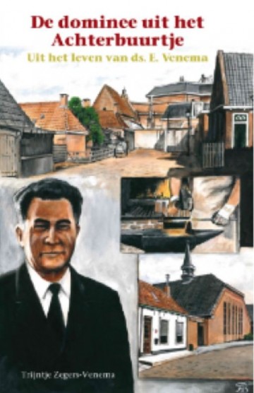 Venema de dominee uit het achterbuurtje uit het leven van ds e venema  trijntje zegers