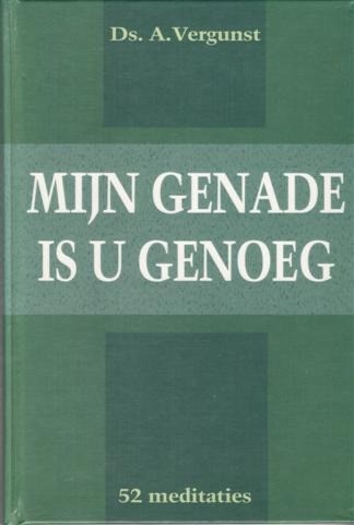 Vergunst ds a mijn genade is u genoeg