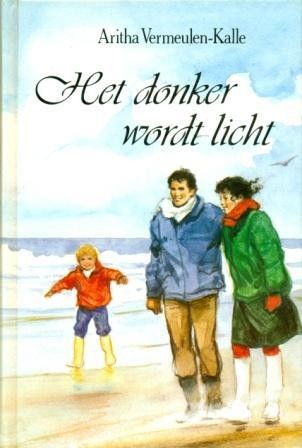 Vermeulen-Kalle, Aritha - Het donker wordt licht