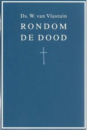 Vlastuin ds w van rondom de dood 9789058290793