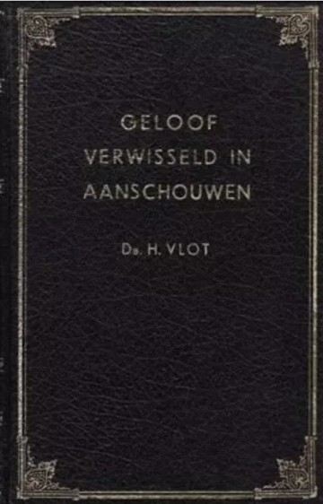 Vlot ds h   geloof verwisseld in aanschouwen