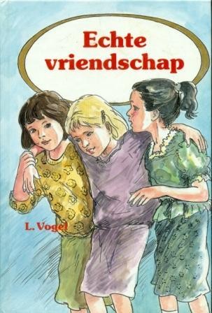 Vogel, L. - Echte Vriendschap (AVI 7)