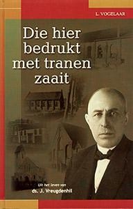 Vogelaar, L. - Die hier bedrukt met tranen zaait