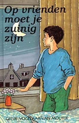 Vogelaar-van Mourik, G, - Op vrienden moet je zuinig zijn