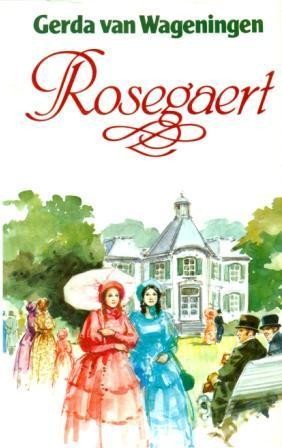 Wageningen, Gerda van - Rosegaert