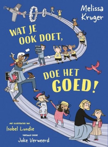 Wat je ook doet doe het goed