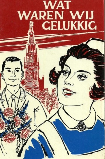 Wat waren wij gelukkig c van der galien