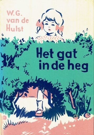 Wg van de hulst het gat in de heg uitgeverij callenbach