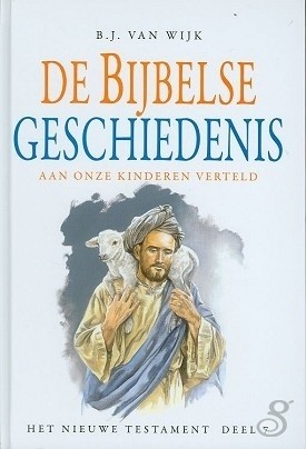 Wijk, B.J. van - De Bijbelse Geschiedenissen (7)