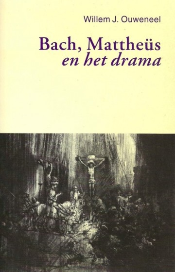 Willem j ouweneel bach mattheus en het drama