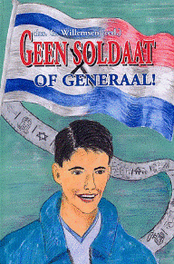 Willemsen, drs. G. - Geen soldaat of generaal!