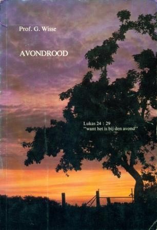 Wisse, G. - Avondrood (Brieven uit gewichtvolle dagen)