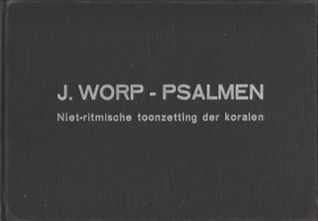 Worp j   koraalboek 150 psalmen en enige gezangen noten psalmen lofzangen en bedezangen