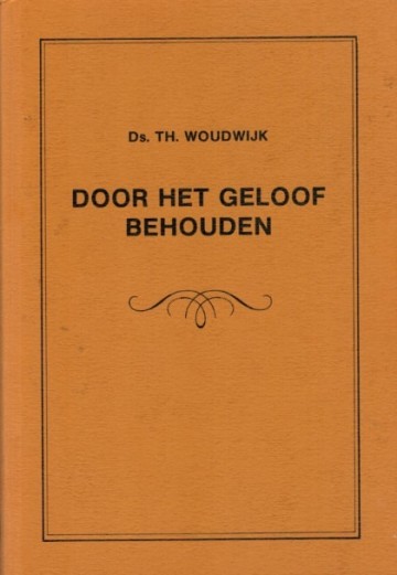 Woudwijk door het geloof behouden
