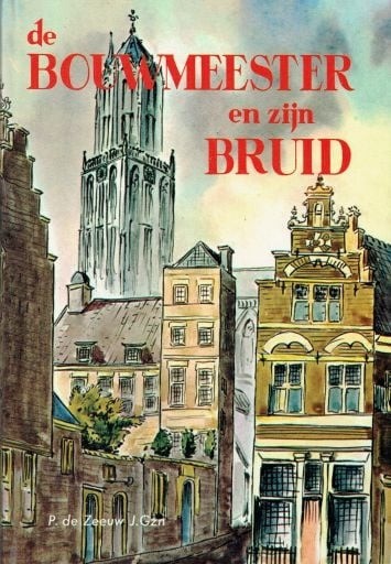 Zeeuw p de jgzn   de bouwmeester en zijn bruid