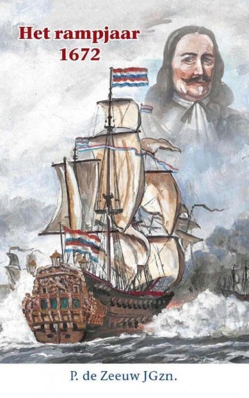 Zeeuw p de jgzn   het rampjaar 1672 9789461152183 p de zeeuw uitgeverij de ramshoorn 9789461152183