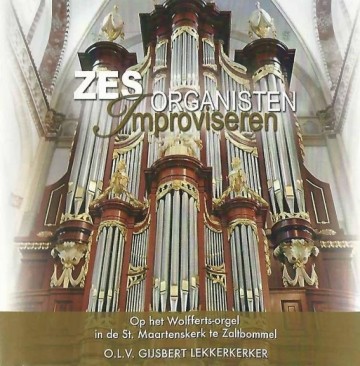 Zes organisten improviseren in de maartenskerk van zaltbommel