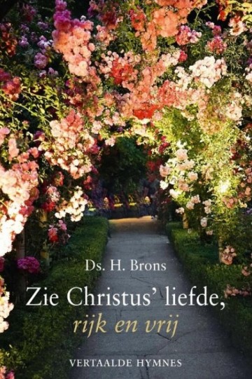 Zie christus liefde rijk en vrij