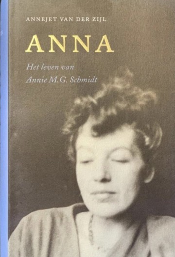 Zijl annejet van der   anna   het leven van annie mg schmidt