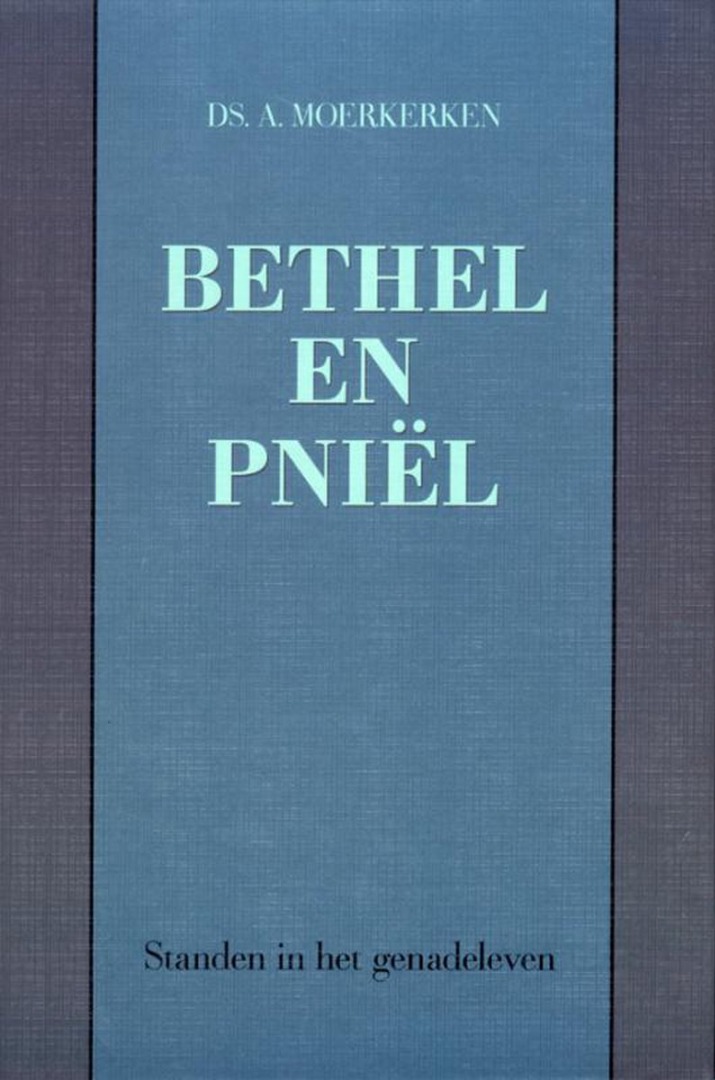 Ds A Moerkerken Preken Moerkerken, ds. A. - Bethel en Pniel - * Diversen - Webshop Tolle Lege